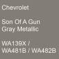 Preview: Chevrolet, Son Of A Gun Gray Metallic, WA139X / WA481B / WA482B.